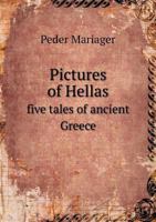 Pictures of Hellas: Five Tales of Ancient Greece 1721887695 Book Cover