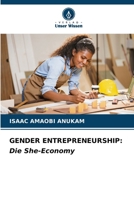 Gender Entrepreneurship: Die She-Economy (German Edition) 620976004X Book Cover