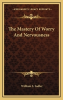 The Mastery Of Worry And Nervousness 1163166413 Book Cover