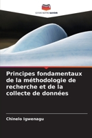 Principes fondamentaux de la méthodologie de recherche et de la collecte de données (French Edition) 6208514673 Book Cover