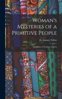 Woman's Mysteries of a Primitive People: The Ibibios of Southern Nigeria 1016307454 Book Cover