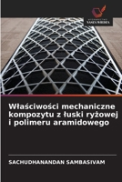 Wlasciwosci mechaniczne kompozytu z luski ryzowej i polimeru aramidowego (Polish Edition) 6209767672 Book Cover