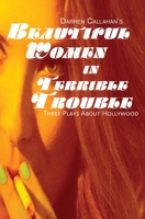 Beautiful Women in Terrible Trouble 1502306506 Book Cover