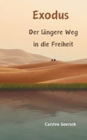 Exodus: Der längere Weg in die Freiheit (German Edition) 3759775950 Book Cover