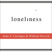 Loneliness Lib/E: Human Nature and the Need for Social Connection B08XZFDSTP Book Cover