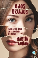 Ojos Brujos 9874086467 Book Cover