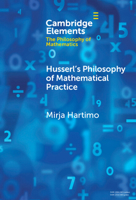 Husserl's Philosophy of Mathematical Practice (Elements in the Philosophy of Mathematics) 1009517074 Book Cover