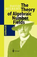 The Theory of Algebraic Number Fields 3642083064 Book Cover