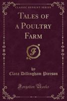 Tales of a Poultry Farm (Classic Reprint) 1718755376 Book Cover