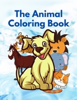 The Animal Coloring Book: Activity For Kids Aged 3 to 8 B08M28RDD1 Book Cover