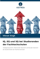 IQ, EQ und SQ bei Studierenden der Fachhochschulen (German Edition) 6209925006 Book Cover