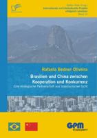 Brasilien und China zwischen Kooperation und Konkurrenz - Eine strategische Partnerschaft aus brasilianischer Sicht 3958505295 Book Cover