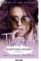 Something Wicked (Twisted, #2) 1683681193 Book Cover