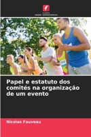 Papel e estatuto dos comités na organização de um evento 6205936240 Book Cover