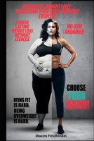 Effortless Weight Loss: Transform Your Body Without Exercise B0F27YXYY1 Book Cover