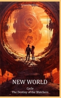 New World: The Destiny of the Watchers B0C5KJX4TG Book Cover