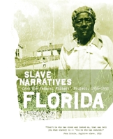 Slave Narratives: a Folk History of Slavery in the United States: From Interviews with Former Slaves: Florida Narratives 1557090122 Book Cover