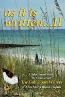 A Selection of Works by Members of the Gulf Coast Writers Group, as It Is Written, Volume 2 1614930082 Book Cover