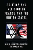 Politics and Religion in France and the United States 0739119303 Book Cover