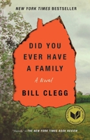 Did You Ever Have a Family 1476798184 Book Cover