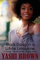 Black Daisy in a White Limousine 193572374X Book Cover