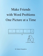 Make Friends with Word Problems One Picture at a Time B0GVJLVZKW Book Cover