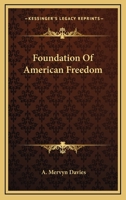 Foundation Of American Freedom 1163149039 Book Cover