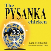 The Pysanka Chicken (Baba's Chooks) 097565800X Book Cover