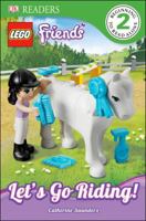 LEGO Friends: Let's Go Riding 1465402616 Book Cover