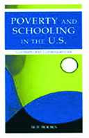 Poverty and Schooling in the U.S.: Contexts and Consequences (Sociocultural, Political, and Historical Studies in Education) 0805838937 Book Cover