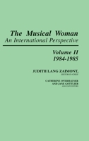 The Musical Woman: An International Perspective Volume II: 1984-1985 (The Musical Woman) 0313235880 Book Cover