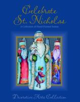 Celebrate St. Nicholas: A Collection of Hand-Painted Santas 0978951344 Book Cover