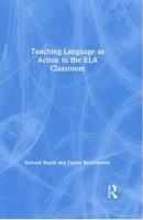 Teaching Language as Action in the ELA Classroom 0367026473 Book Cover