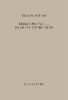 Lissabons Fall - Europas Schrecken: Die Deutung Des Erdbebens Von Lissabon Im Deutschsprachigen Protestantismus Des 18. Jahrhunderts 3110158167 Book Cover