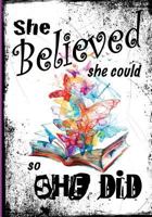 She Believed She Could 1548048674 Book Cover