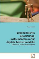 Ergonomisches Bewertungs- Instrumentarium für digitale Menschmodelle: Fallstudie: Montagearbeitsplatz 3639246748 Book Cover