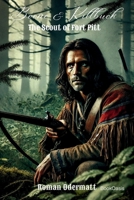 Boone & Killbuck - The Scout of Fort Pitt: A novel of war, loyalty, and the search for truth in the borderlands (Boone & Killbuck - Brothers of the Eastern Frontier) 3907812026 Book Cover