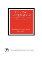 Educing Information: Interrogration Science and Art 1782661573 Book Cover