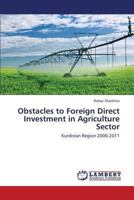Obstacles to Foreign Direct Investment in Agriculture Sector 3659428418 Book Cover