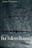 Where the Buf Fellows Roamed 1880222337 Book Cover