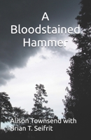 A Bloodstained Hammer 177732808X Book Cover