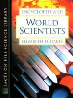 Encyclopedia of World Scientists: From Around the World (Facts on File Science Library) 081604130X Book Cover