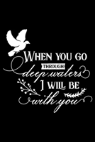 When you go through deep waters I will be with you: Sermon Notes Journal with Bible verse Isa�ah 43.2 - (102 pages, 6 in x 9 in) 1676425330 Book Cover