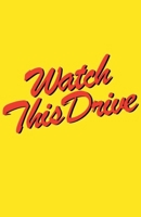 Watch This Drive B0H16HKJBV Book Cover