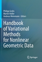 Handbook of Variational Methods for Nonlinear Geometric Data 3030313506 Book Cover