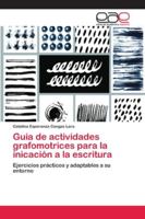 Guia de actividades grafomotrices para la inicación a la escritura 6202126698 Book Cover