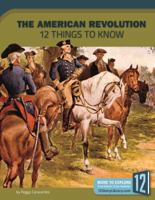 The American Revolution: 12 Things to Know 1632353148 Book Cover
