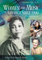 Women and Music in America Since 1900: An Encyclopedia 1573563080 Book Cover