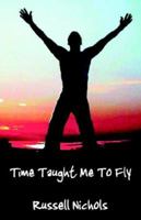 Time Taught Me to Fly 1598007475 Book Cover