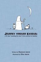 Journey Through Exodus: A 50-Day "Counting the Omer" Trivia Activity for Families 1530549655 Book Cover